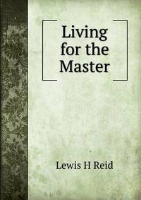 Living for the Master