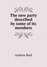The new party described by some of its members