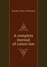 A complete manual of canon law