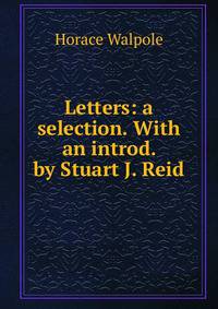 Letters: a selection. With an introd. by Stuart J. Reid