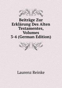 Beitrage Zur Erklarung Des Alten Testamentes, Volumes 3-4 (German Edition)