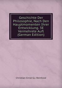 Geschichte Der Philosophie, Nach Den Hauptmomenten Ihrer Entwicklung. 3E Vermehrete Aufl (German Edition)