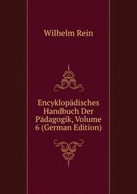 Encyklopadisches Handbuch Der Padagogik, Volume 6 (German Edition)