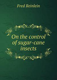 On the control of sugar-cane insects