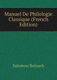 Manuel De Philologie Classique (French Edition)