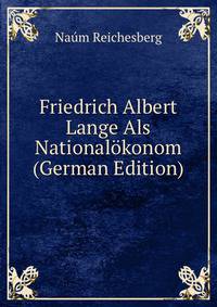 Friedrich Albert Lange Als Nationalokonom (German Edition)