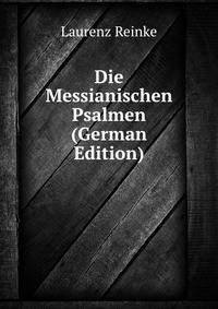Die Messianischen Psalmen (German Edition)