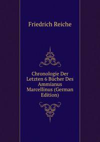Chronologie Der Letzten 6 Bucher Des Ammianus Marcellinus (German Edition)