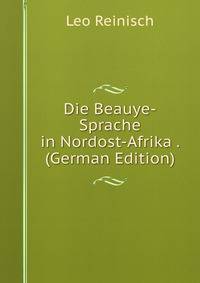 Die Beauye-Sprache in Nordost-Afrika . (German Edition)