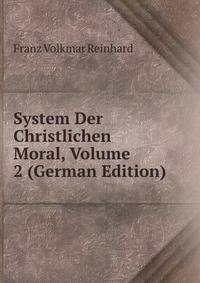 System Der Christlichen Moral, Volume 2 (German Edition)