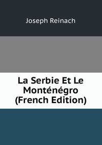 La Serbie Et Le Montenegro (French Edition)