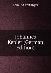 Johannes Kepler (German Edition)