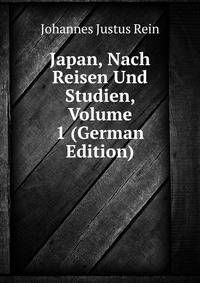 Japan, Nach Reisen Und Studien, Volume 1 (German Edition)