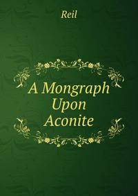 A Mongraph Upon Aconite