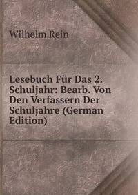 Lesebuch Fur Das 2. Schuljahr: Bearb. Von Den Verfassern Der Schuljahre (German Edition)