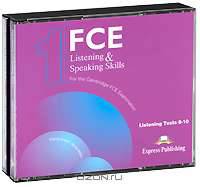 FCE Listening & Speaking Skills 1: Tests 8-10 (аудиокурс из 3 CD)