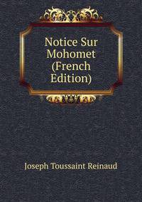 Notice Sur Mohomet (French Edition)