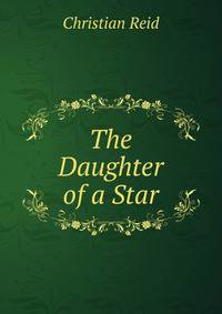 The Daughter of a Star