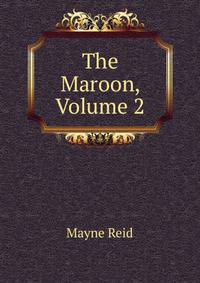 The Maroon, Volume 2