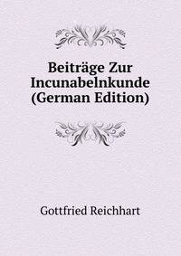Beitrage Zur Incunabelnkunde (German Edition)