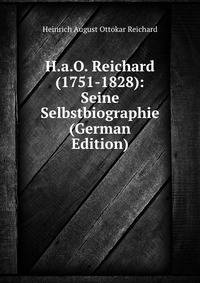 H.a.O. Reichard (1751-1828): Seine Selbstbiographie (German Edition)