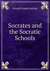 Socrates and the Socratic Schools