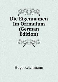 Die Eigennamen Im Orrmulum (German Edition)