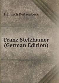 Franz Stelzhamer (German Edition)