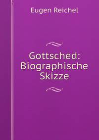 Gottsched: Biographische Skizze