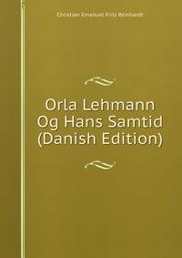 Orla Lehmann Og Hans Samtid (Danish Edition)