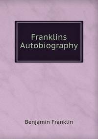 Franklins Autobiography