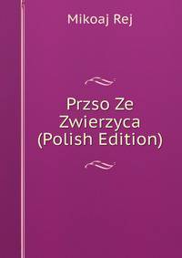 Przso Ze Zwierzyca (Polish Edition)