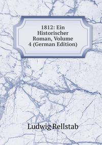 1812: Ein Historischer Roman, Volume 4 (German Edition)