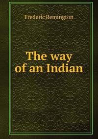 The way of an Indian