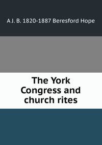 The York Congress and church rites