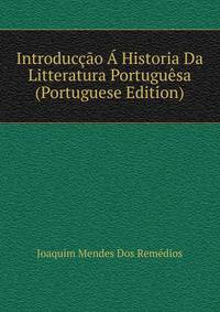 Introduccao A Historia Da Litteratura Portuguesa (Portuguese Edition)