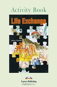 Life Exchange. Activity Book. Рабочая тетрадь