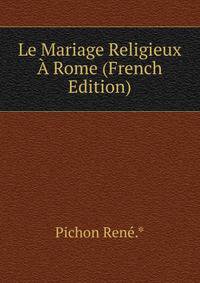 Le Mariage Religieux A Rome (French Edition)