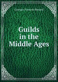Guilds in the Middle Ages