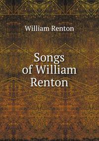 Songs of William Renton