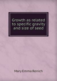 Growth as related to specific gravity and size of seed