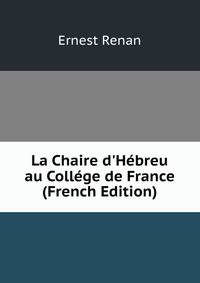 La Chaire d'H?breu au Coll?ge de France (French Edition)