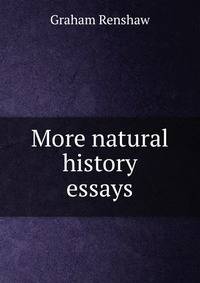 More natural history essays