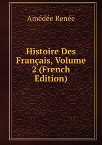 Histoire Des Francais, Volume 2 (French Edition)