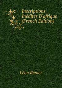 Inscriptions In?dites D'afrique (French Edition)