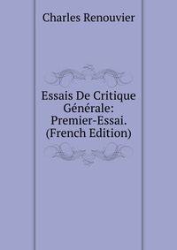 Essais De Critique Generale: Premier-Essai. (French Edition)