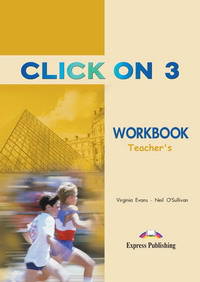 Click On 3. Workbook (Teacher's - overprinted). Pre-Intermediate. Книга для учителя к рабочей тетради