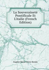 La Souverainet? Pontificale Et L'italie (French Edition)