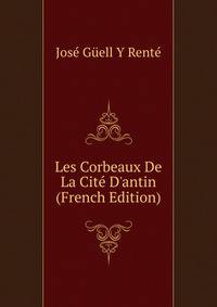 Les Corbeaux De La Cit? D'antin (French Edition)