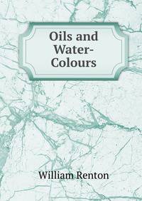 Oils and Water-Colours